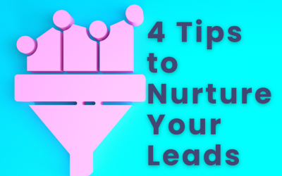 4 Tips to Nurture Leads for you Small Business